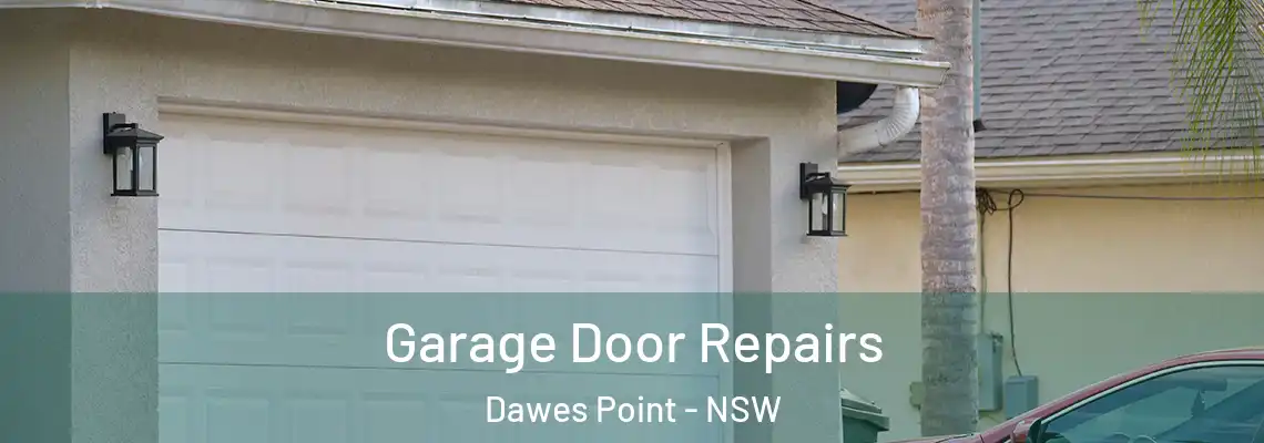 Garage Door Repairs Dawes Point - NSW