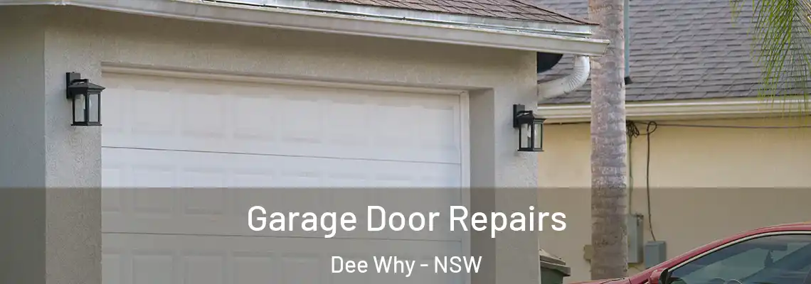 Garage Door Repairs Dee Why - NSW