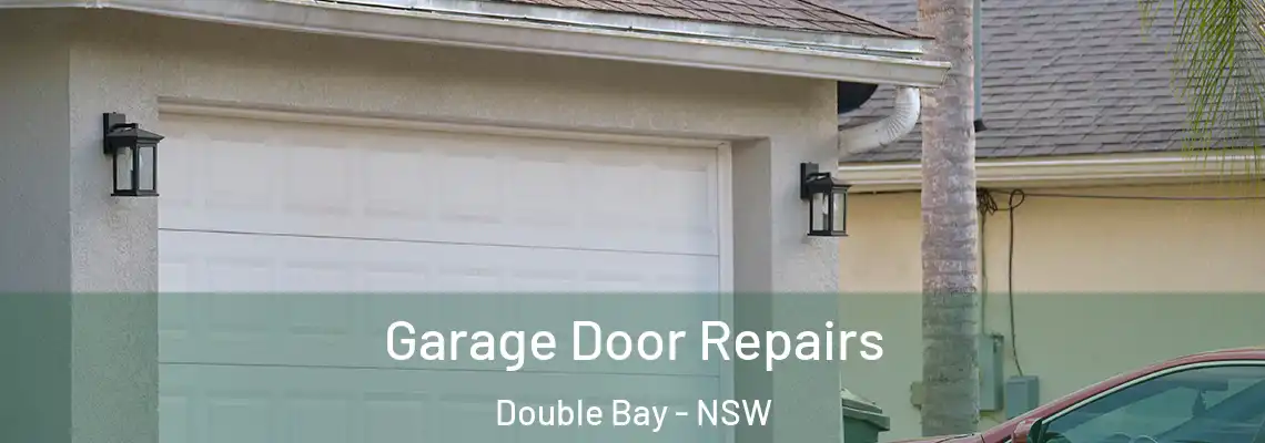 Garage Door Repairs Double Bay - NSW