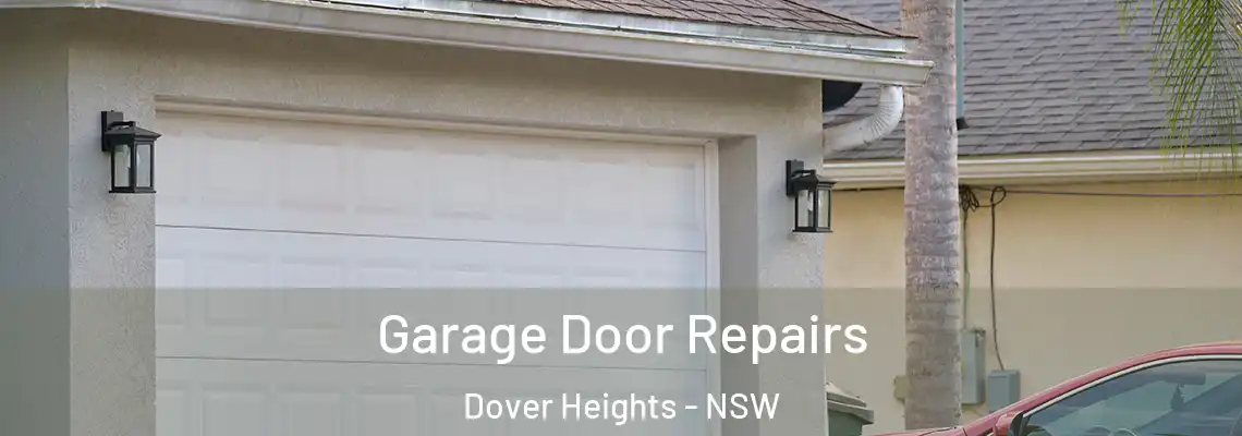 Garage Door Repairs Dover Heights - NSW