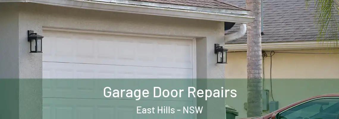 Garage Door Repairs East Hills - NSW