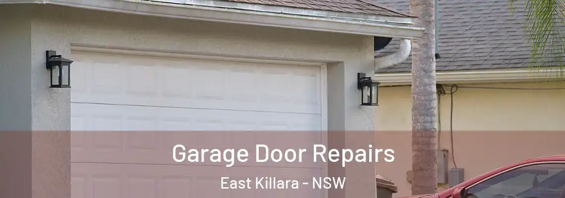 Garage Door Repairs East Killara - NSW
