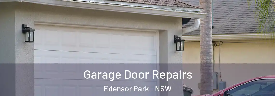 Garage Door Repairs Edensor Park - NSW