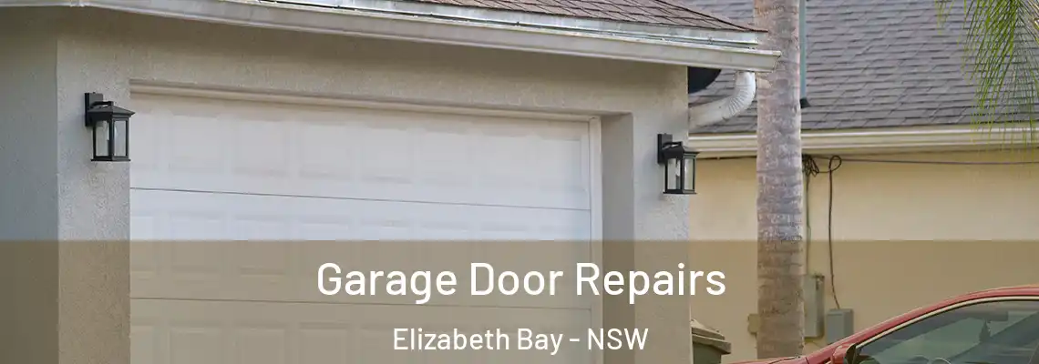 Garage Door Repairs Elizabeth Bay - NSW