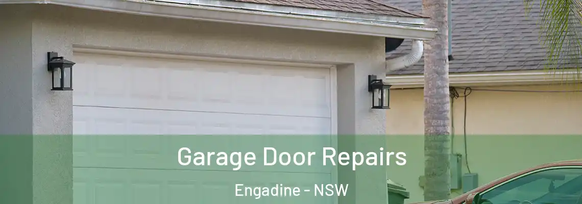 Garage Door Repairs Engadine - NSW
