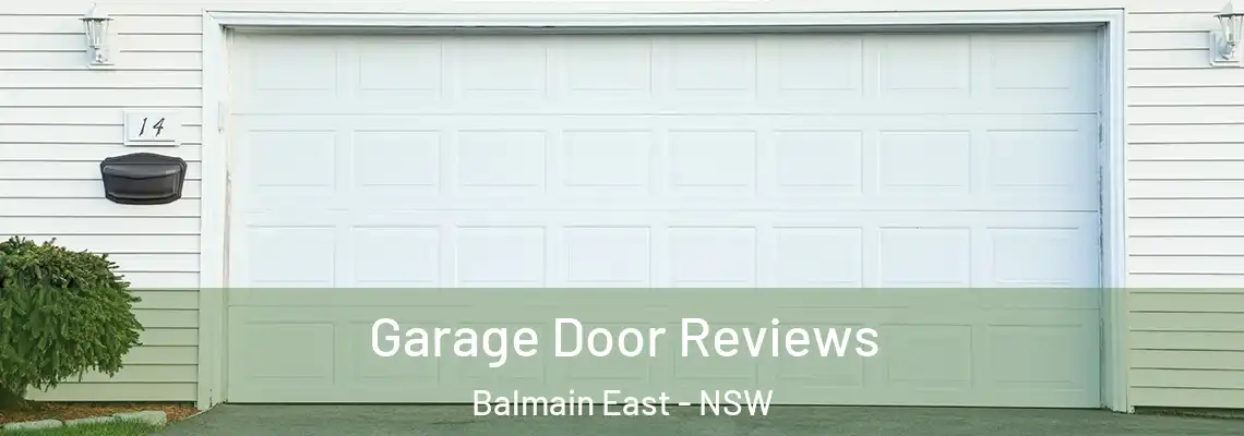 Garage Door Reviews Balmain East - NSW