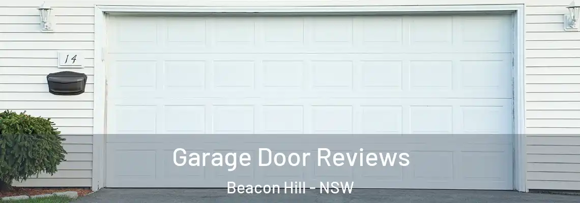 Garage Door Reviews Beacon Hill - NSW
