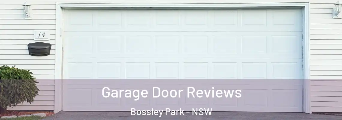 Garage Door Reviews Bossley Park - NSW