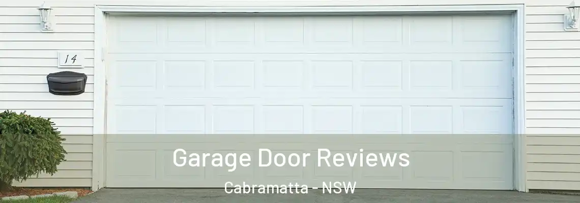 Garage Door Reviews Cabramatta - NSW