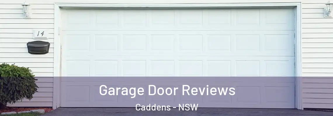 Garage Door Reviews Caddens - NSW