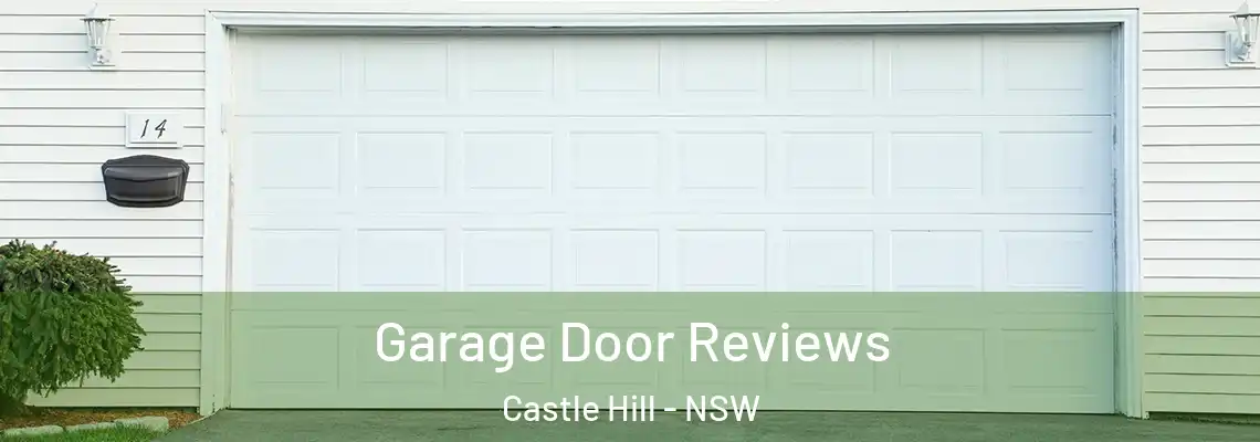 Garage Door Reviews Castle Hill - NSW