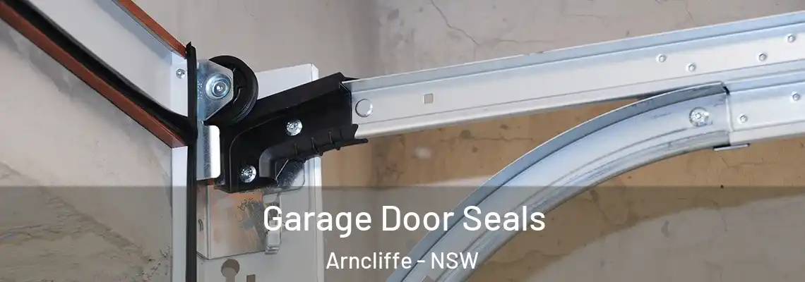 Garage Door Seals Arncliffe - NSW