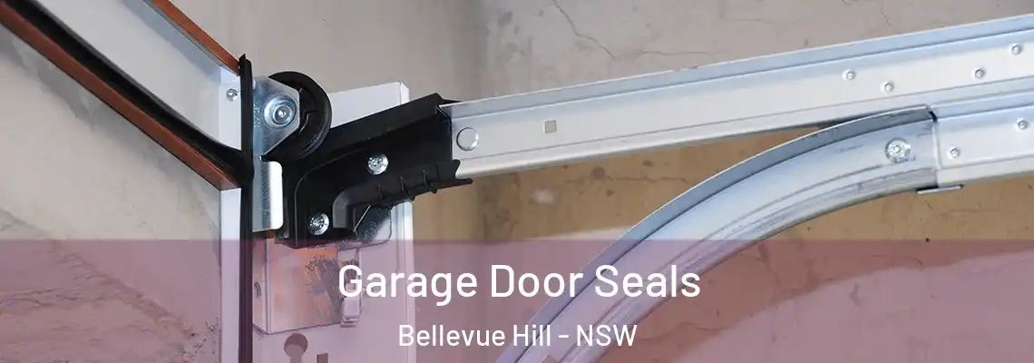 Garage Door Seals Bellevue Hill - NSW