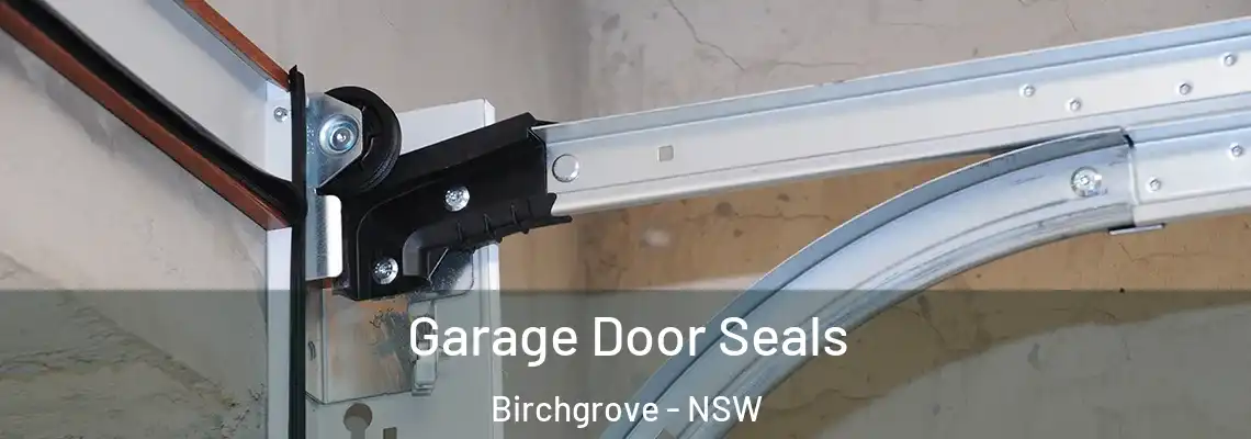 Garage Door Seals Birchgrove - NSW