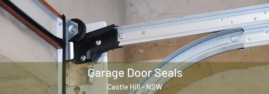 Garage Door Seals Castle Hill - NSW