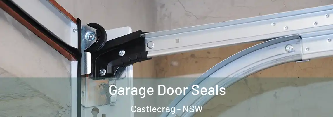 Garage Door Seals Castlecrag - NSW