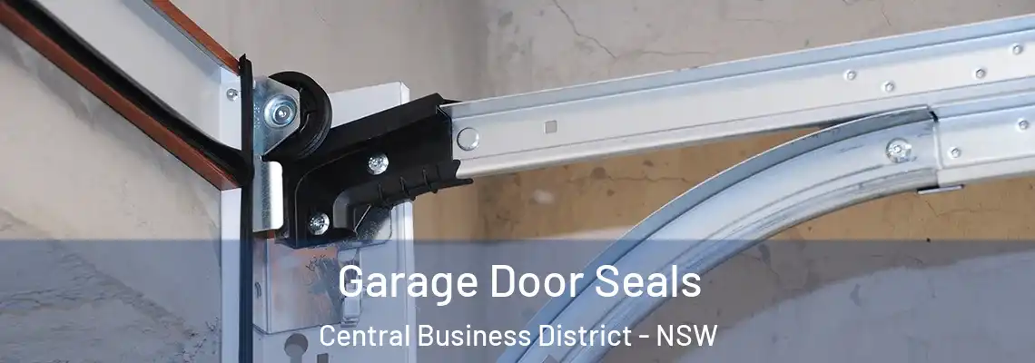 Garage Door Seals Central Business District - NSW