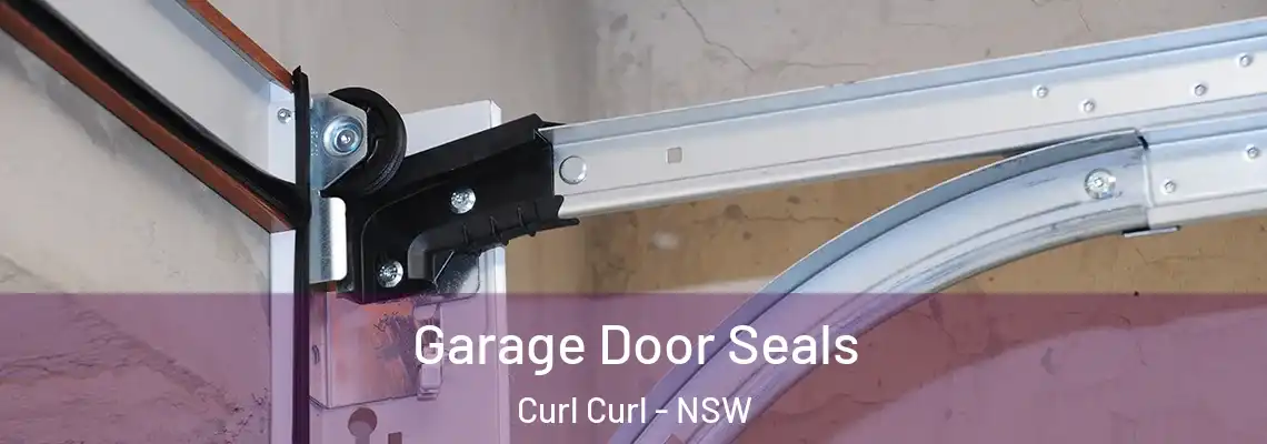 Garage Door Seals Curl Curl - NSW