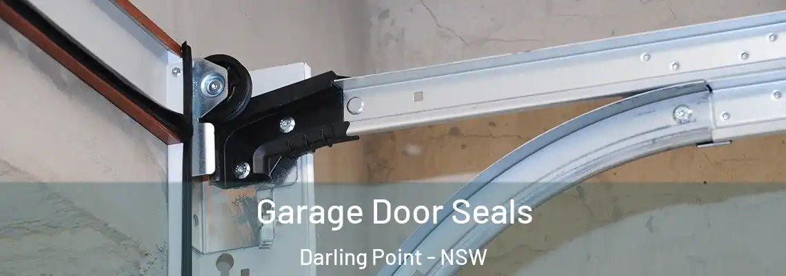 Garage Door Seals Darling Point - NSW