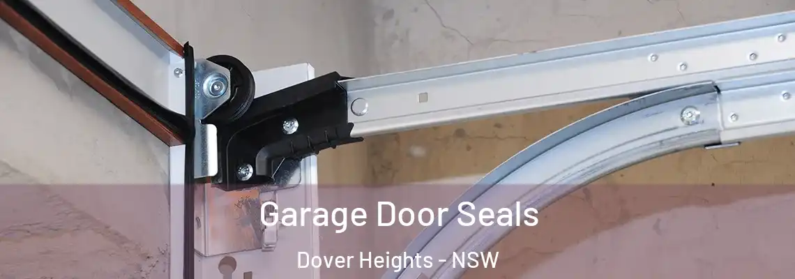 Garage Door Seals Dover Heights - NSW