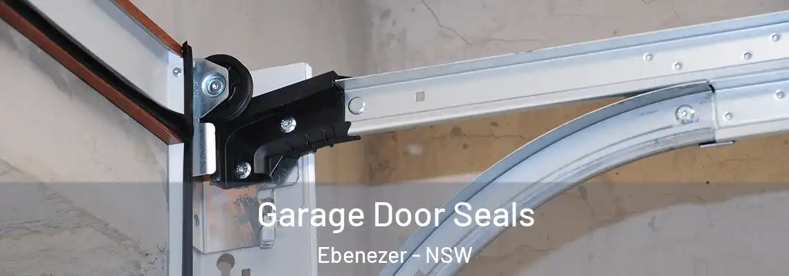 Garage Door Seals Ebenezer - NSW