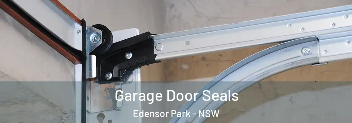 Garage Door Seals Edensor Park - NSW
