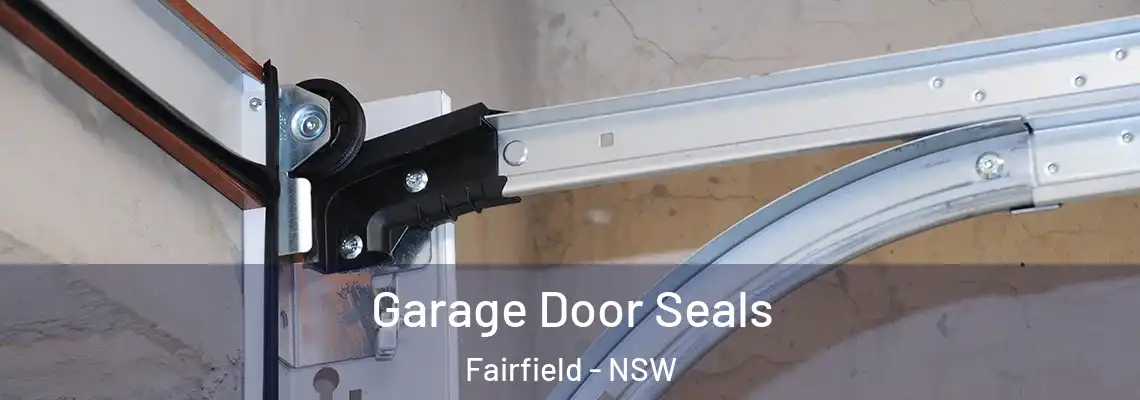 Garage Door Seals Fairfield - NSW