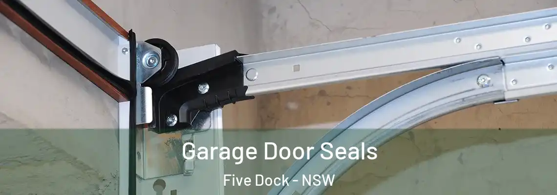 Garage Door Seals Five Dock - NSW