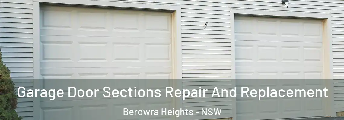 Garage Door Sections Repair And Replacement Berowra Heights - NSW