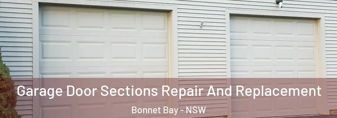 Garage Door Sections Repair And Replacement Bonnet Bay - NSW