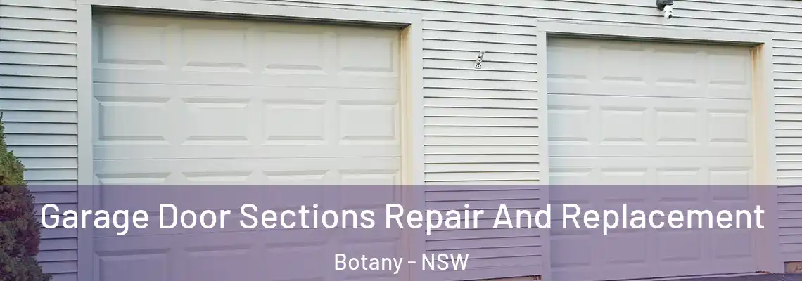 Garage Door Sections Repair And Replacement Botany - NSW