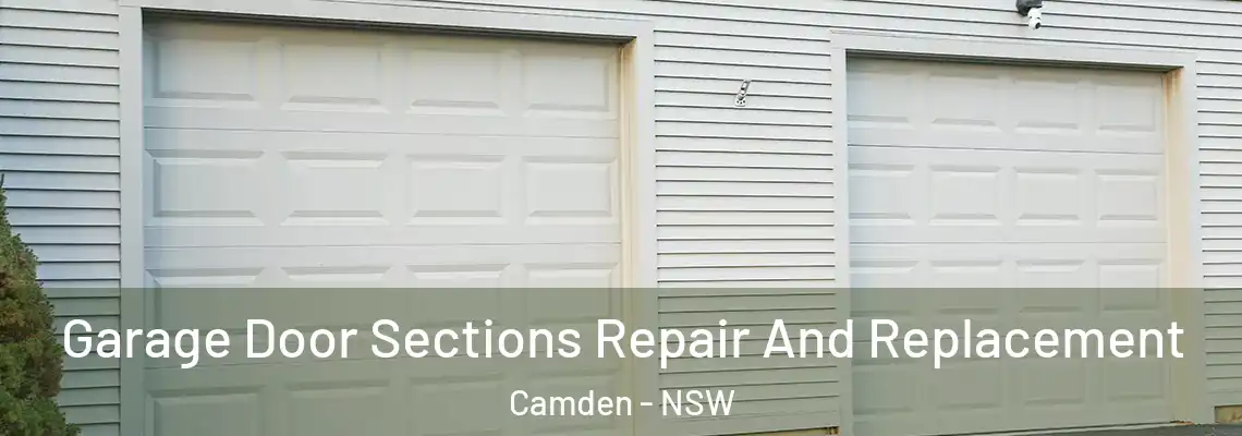 Garage Door Sections Repair And Replacement Camden - NSW