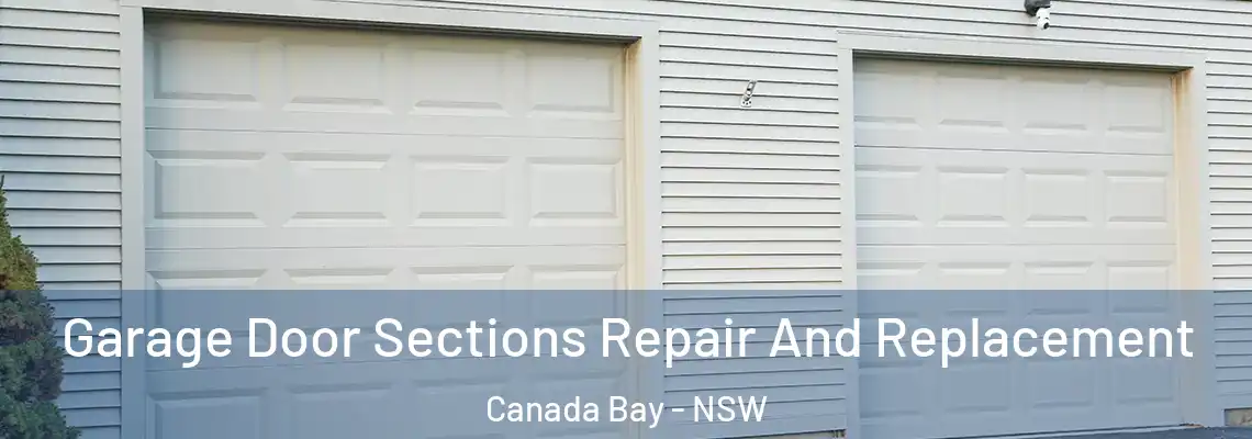 Garage Door Sections Repair And Replacement Canada Bay - NSW