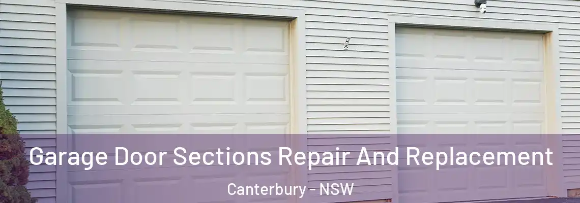 Garage Door Sections Repair And Replacement Canterbury - NSW