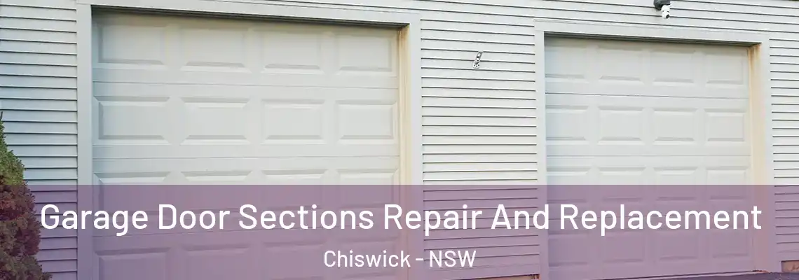 Garage Door Sections Repair And Replacement Chiswick - NSW