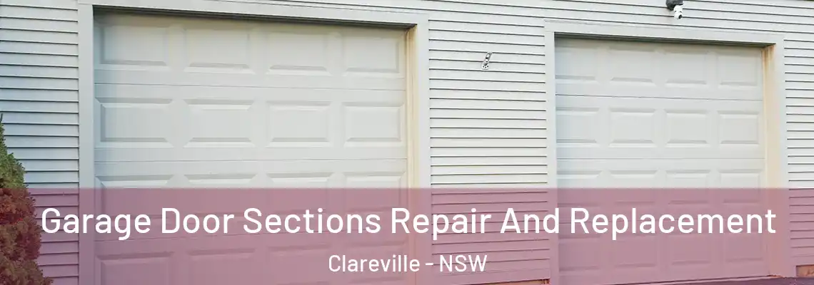 Garage Door Sections Repair And Replacement Clareville - NSW