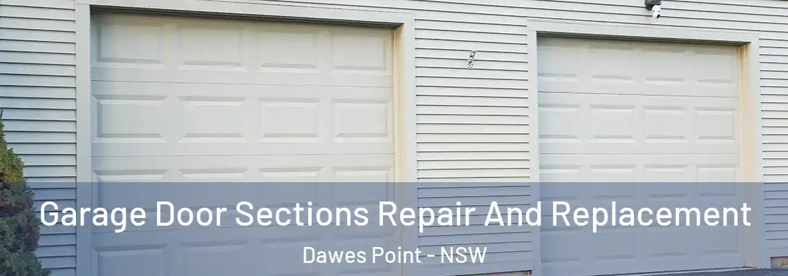Garage Door Sections Repair And Replacement Dawes Point - NSW