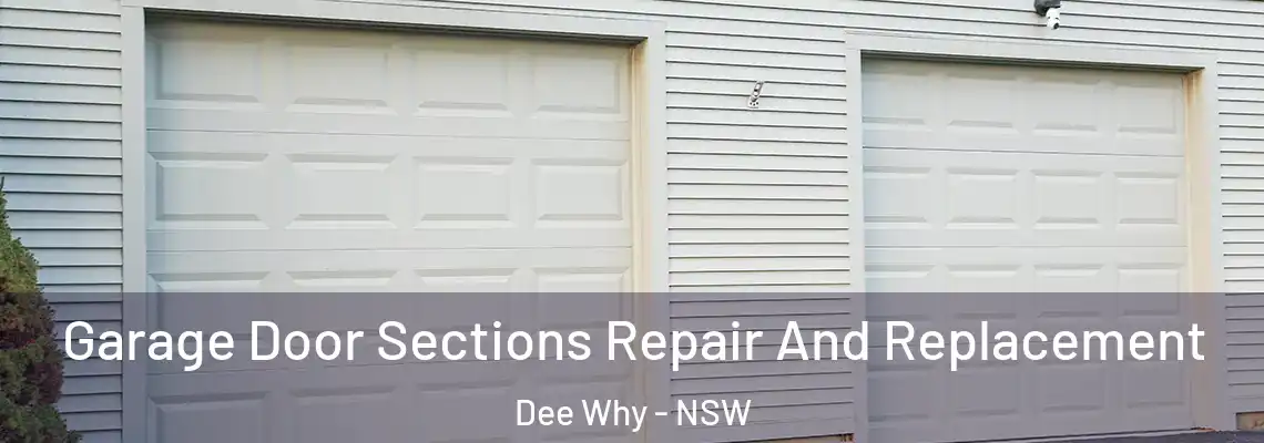 Garage Door Sections Repair And Replacement Dee Why - NSW