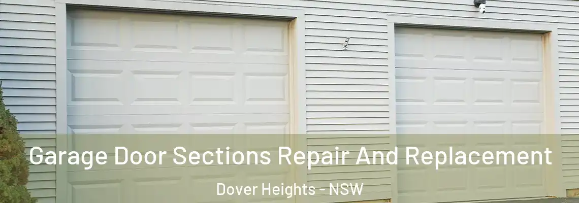 Garage Door Sections Repair And Replacement Dover Heights - NSW