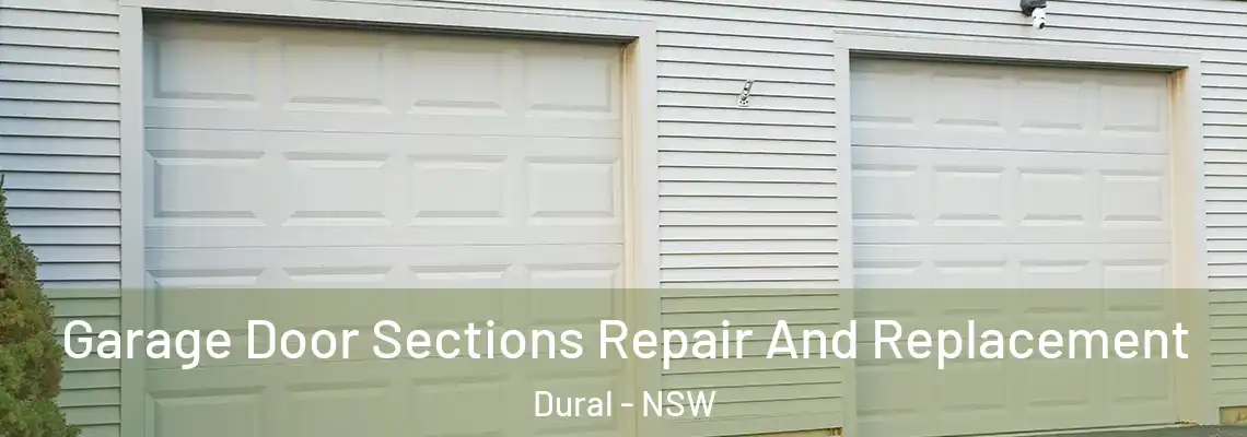 Garage Door Sections Repair And Replacement Dural - NSW
