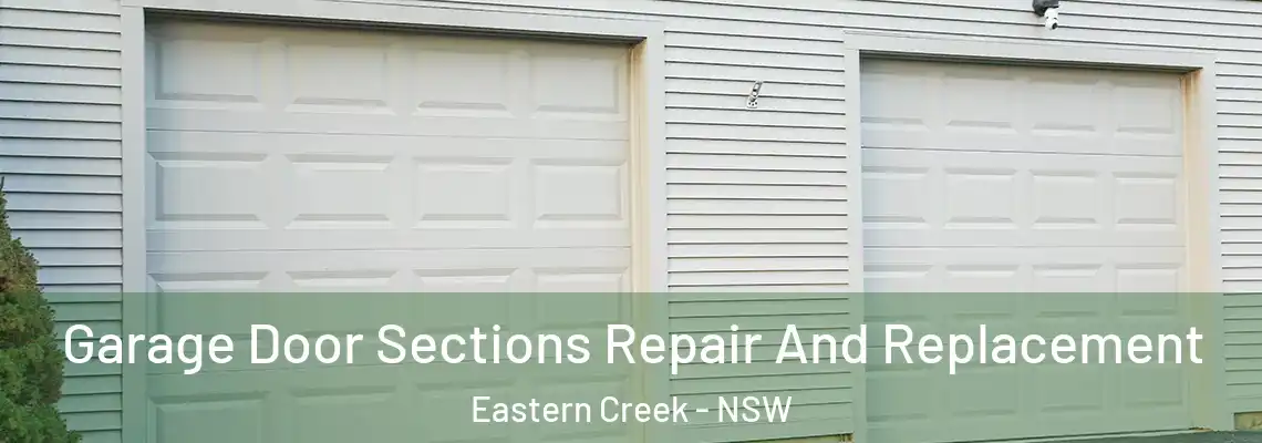 Garage Door Sections Repair And Replacement Eastern Creek - NSW