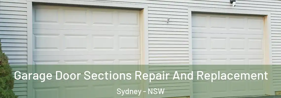 Garage Door Sections Repair And Replacement Sydney - NSW