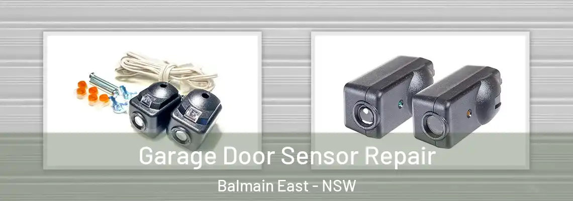 Garage Door Sensor Repair Balmain East - NSW