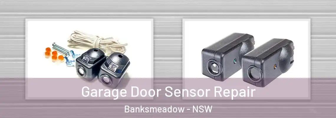 Garage Door Sensor Repair Banksmeadow - NSW