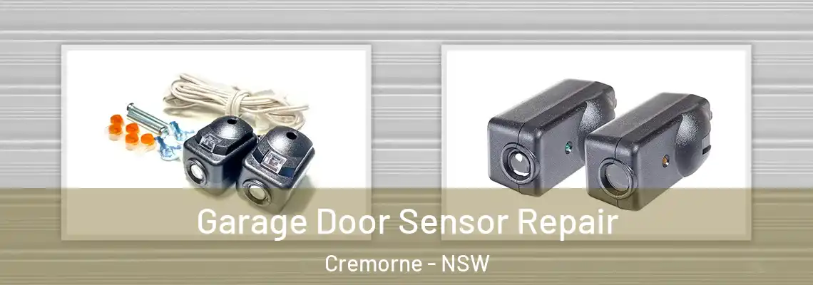 Garage Door Sensor Repair Cremorne - NSW