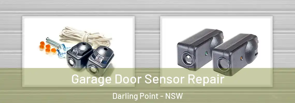 Garage Door Sensor Repair Darling Point - NSW