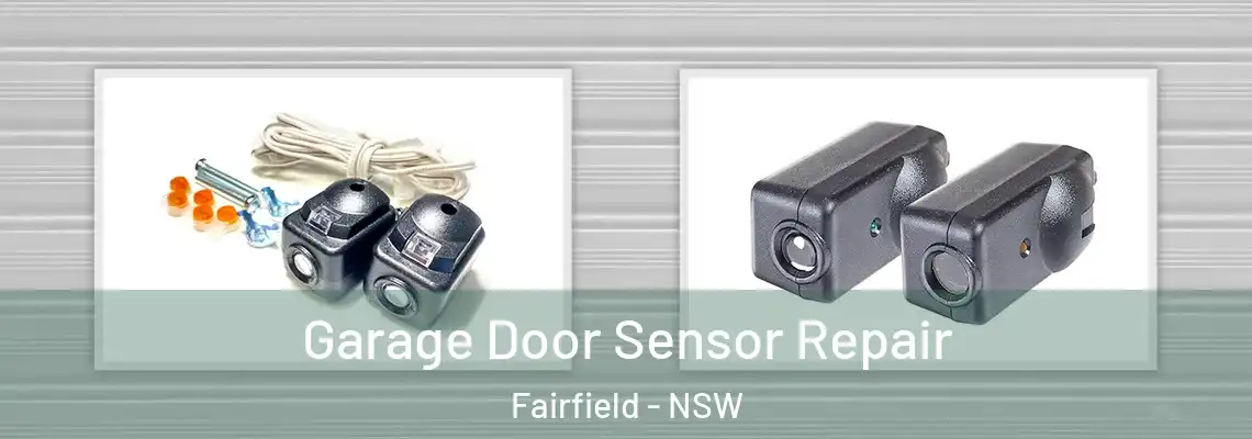 Garage Door Sensor Repair Fairfield - NSW