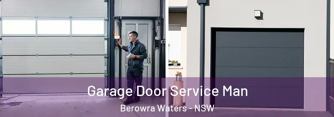 Garage Door Service Man Berowra Waters - NSW