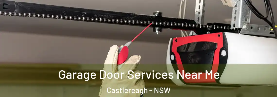 Garage Door Services Near Me Castlereagh - NSW