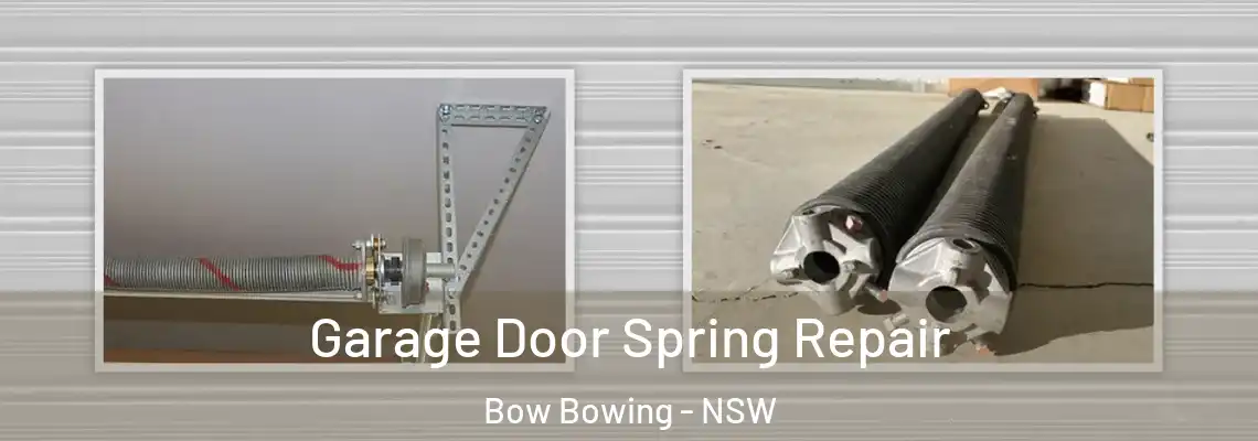 Garage Door Spring Repair Bow Bowing - NSW